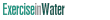 Exercise in Water - www.ExerciseInWater.com